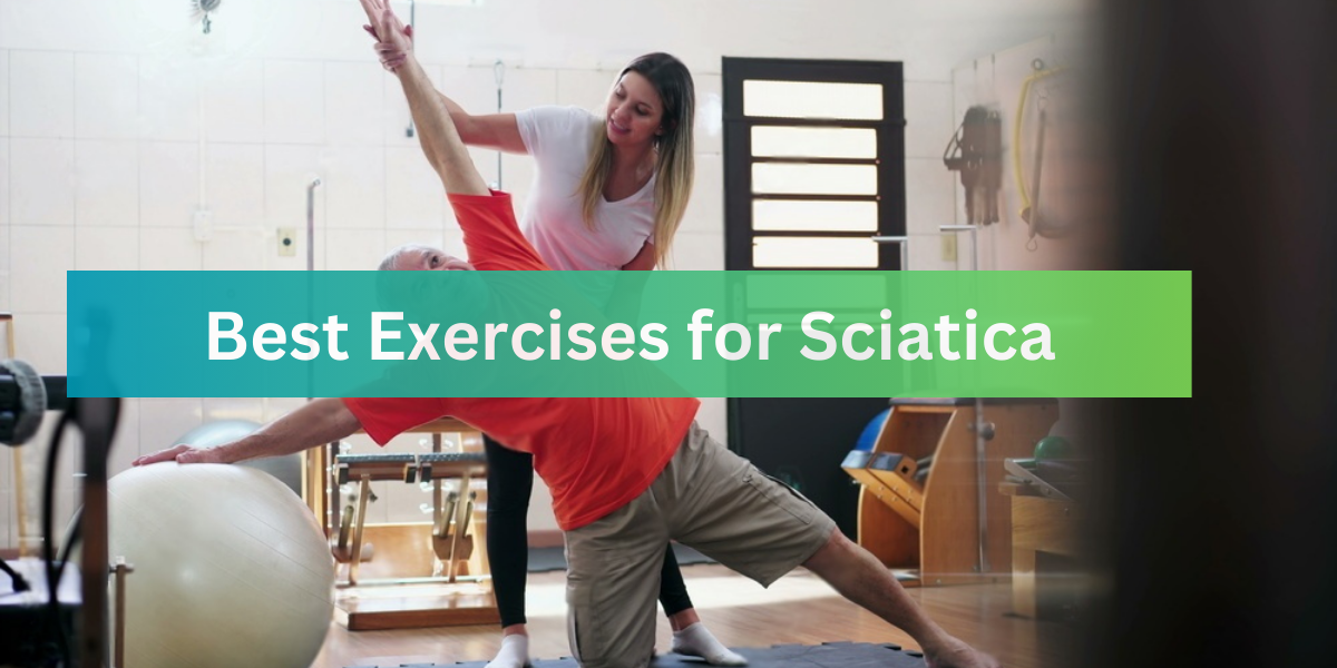 Best Exercises for Sciatica