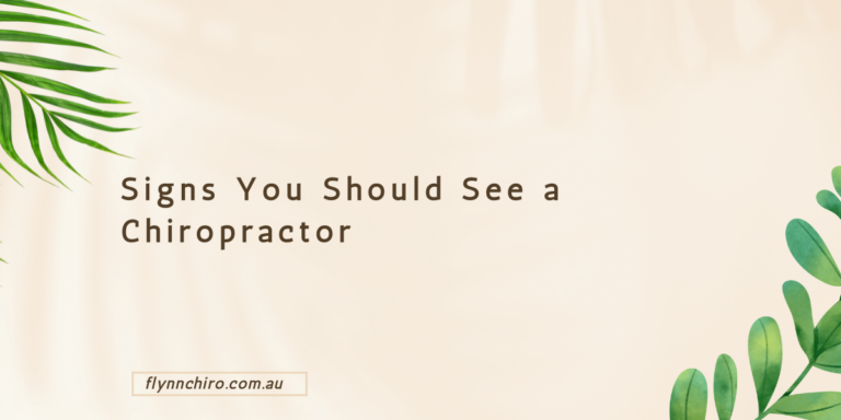 Signs You Should See a Chiropractor in Melbourne