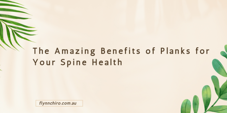 The Amazing Benefits of Planks for Your Spine Health