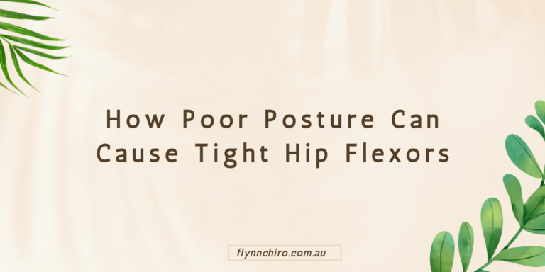 How Poor Posture Can Cause Tight Hip Flexors