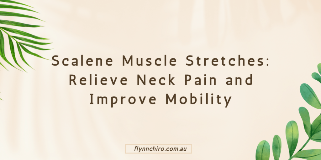Scalene Muscle Stretches Relieve Neck Pain and Improve Mobility