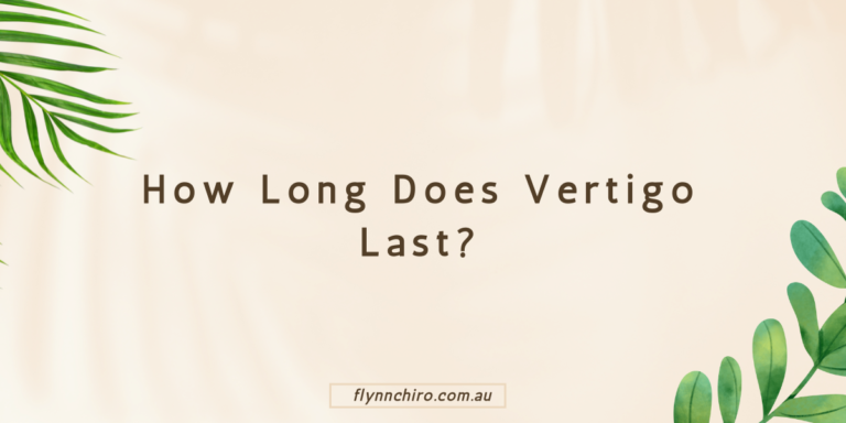 How Long Does Vertigo Last?