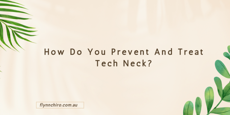 How Do You Prevent And Treat Tech Neck?