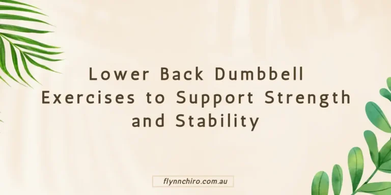 Lower Back Dumbbell Exercises to Support Strength and Stability