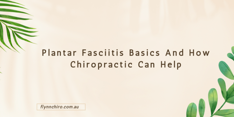 Plantar Fasciitis Basics And How Chiropractic Can Help