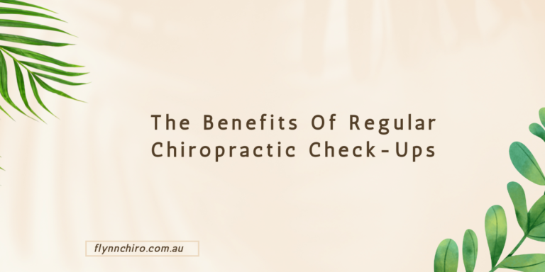 The Benefits Of Regular Chiropractic Check-Ups
