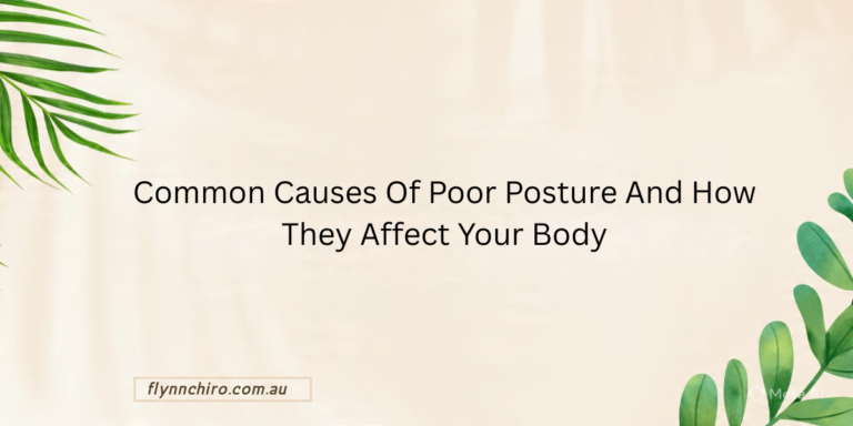 Common Causes Of Poor Posture And How They Affect Your Body