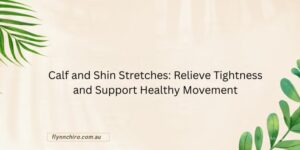 Calf and Shin Stretches Relieve Tightness and Support Healthy Movement