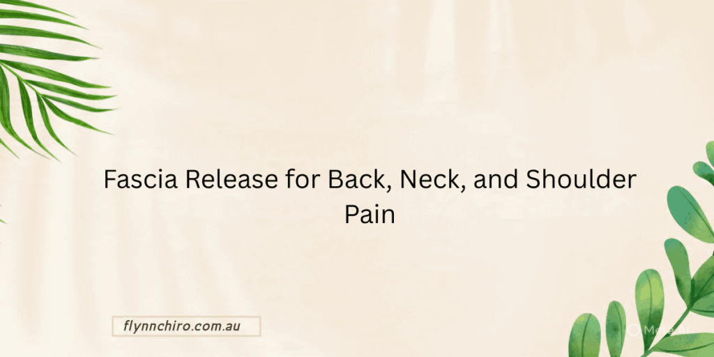Fascia Release for Back, Neck, and Shoulder Pain