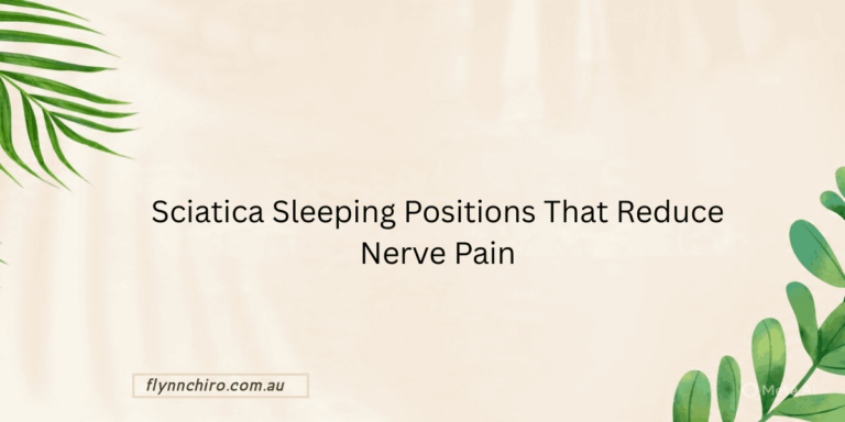 Sciatica Sleeping Positions That Reduce Nerve Pain