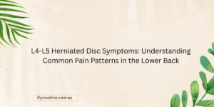 L4-L5 Herniated Disc Symptoms Understanding Common Pain Patterns in the Lower Back