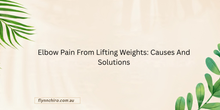 Elbow Pain From Lifting Weights: Causes And Solutions